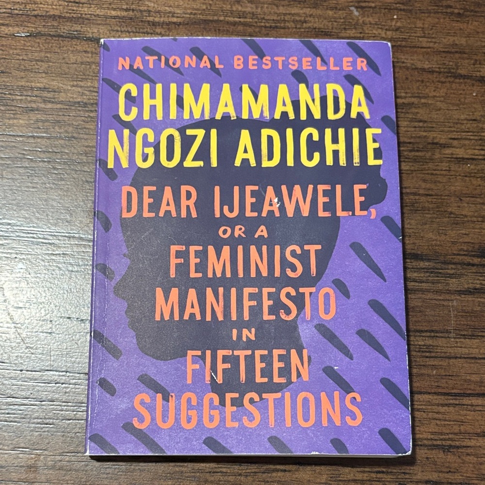 Dear Ijeawele or A Feminist Manifesto by Chimamanda Ngozi Adichie
